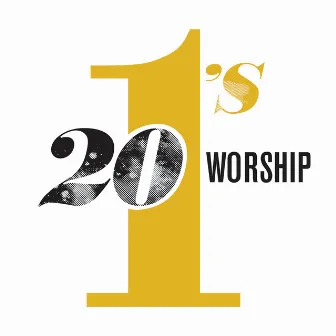 20 #1's Worship by Worship Together