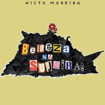 Beleza na Sujeira by Nicto Moreira