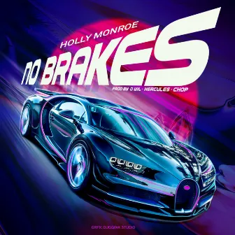 No Brakes by HOLLY MONROE