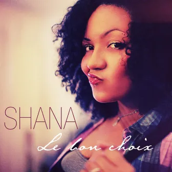 Le bon choix by Shana Kihal