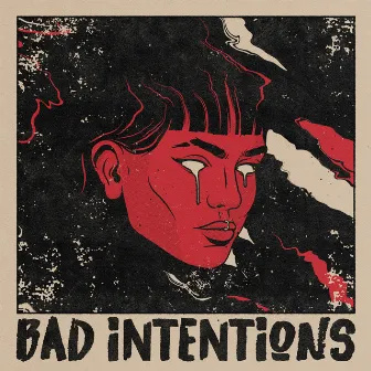 BAD INTENTIONS by NOCTURN