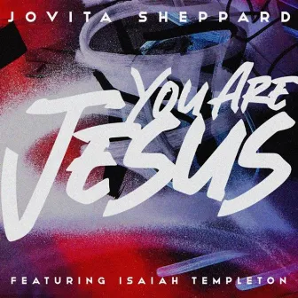 You Are Jesus (Remix) by Isaiah Templeton