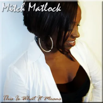 This Is What It Means (To Be A Man) by Mitch Matlock