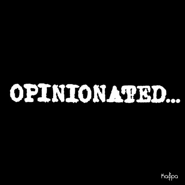 Opinionated