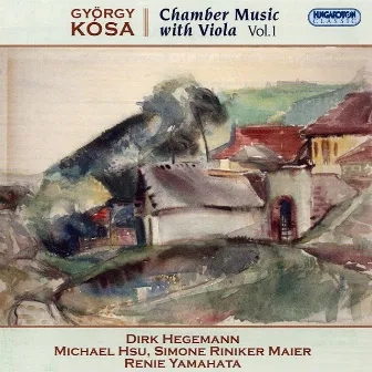 Kósa: Chamber Music with Viola, Vol. 1 by Dirk Hegemann