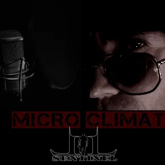 MICRO CLIMAT by LL Sentinel