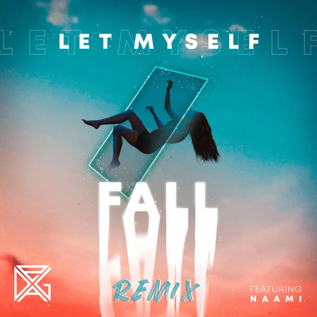 Let Myself Fall - Dage Remix