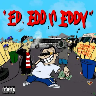 Ed, Edd n Eddy by FDR Mon$ter