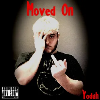 Moved On by Yoduh