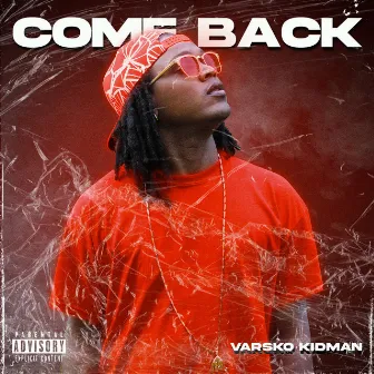 Come Back by Varsko Kidman