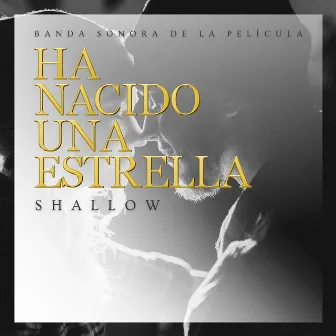 Shallow (Ha Nacido Una Estrella) by Movie Sounds