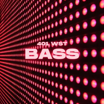 Bass by 401 WST