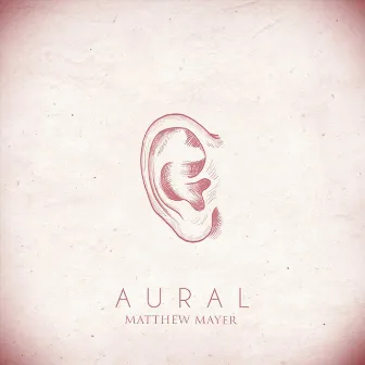 Aural by Matthew Mayer