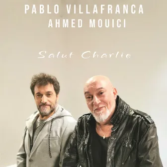 Salut Charlie by Pablo Villafranca