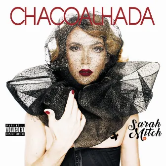 Chacoalhada by Sarah Mitch