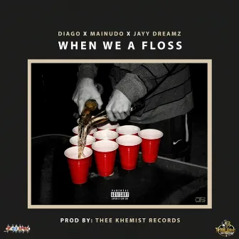 When We Floss - Single by Diago