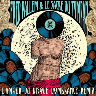 L'amour du disque (Dombrance Remix) by Fred Pallem