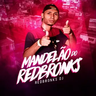 Mandelão do Redbronks by Redbronks Dj