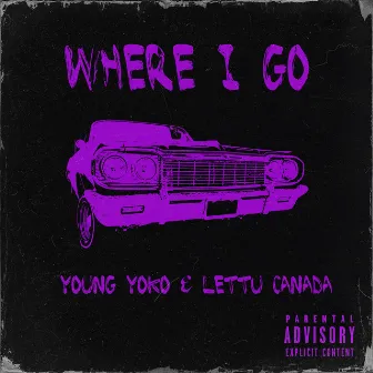 Where I Go by Lettu Canada