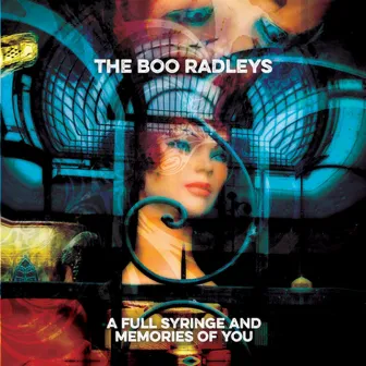 A Full Syringe And Memories Of You by The Boo Radleys