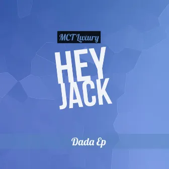 Dada EP by Hey Jack