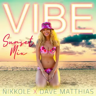 Vibe (Sunset Mix) by Nikkole