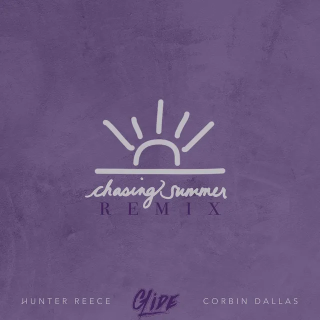 Chasing Summer - Glide Remix