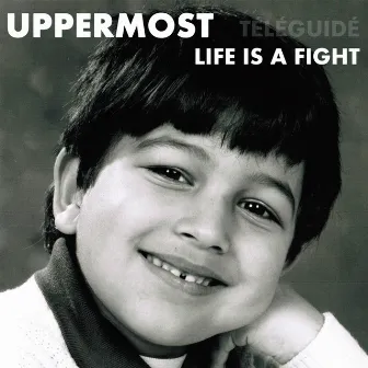 Life Is a Fight - Single by Uppermost