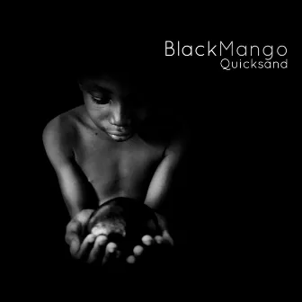 Quicksand by Black Mango