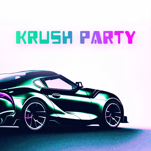 KRUSH PARTY