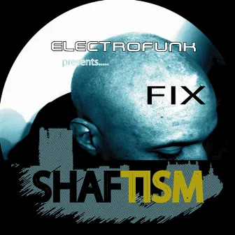 Shaftism/Killmode by Fix