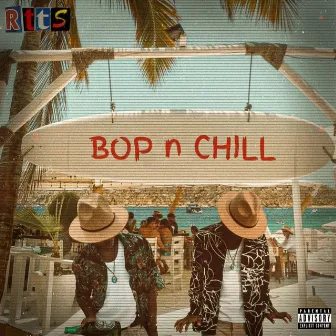 BOP N CHILL by RTTS