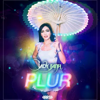 PLUR by Lady Faith