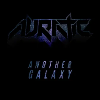 Another Galaxy by Auratic