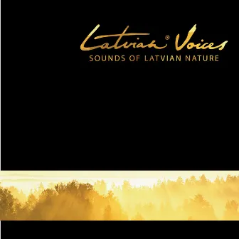 Sounds of Latvian Nature by Latvian Voices