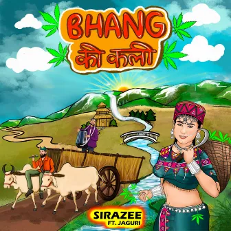 Bhang Ki Kali by Sirazee