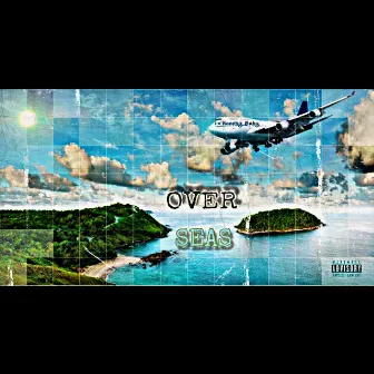 Overseas by La'Meechy Baby