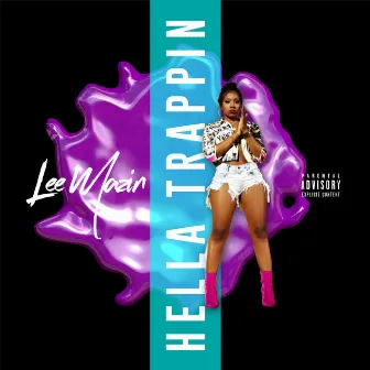 Hella Trappin' by Lee Mazin