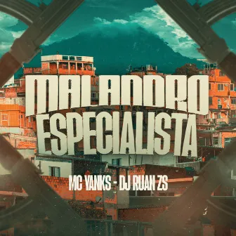 Malandro Especialista by Mc Yanks