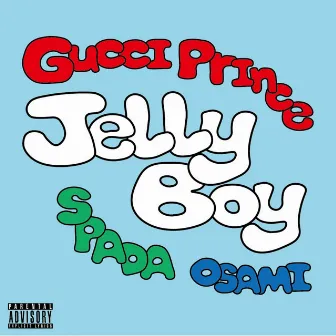 Jelly Boy by Gucci Prince