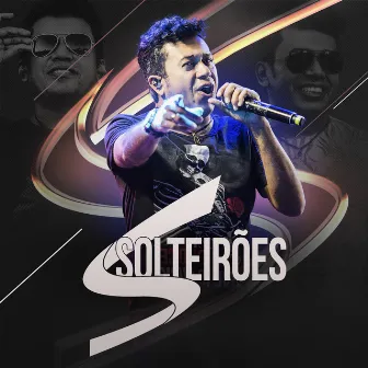 Solteirões (Ao Vivo) by Solteirões do Forró