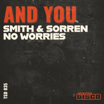 And You (Radio Edit) by Smith & Sorren