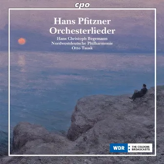 Pfitzner: Orchestral Songs by Otto Tausk