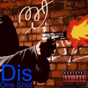 Dis One Shot by EMJAY