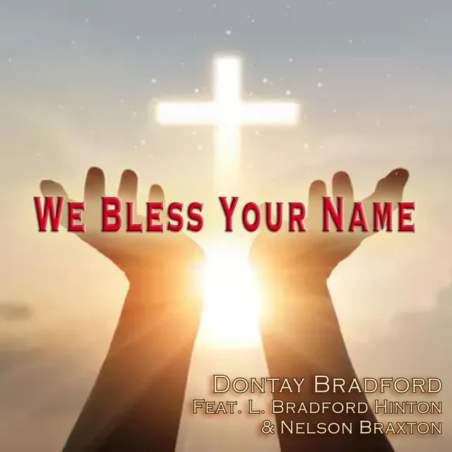 We Bless Your Name