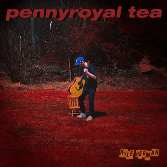 Pennyroyal Tea by Kyle Herman