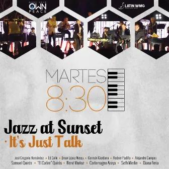 It's Just Talk (Jazz At Sunset) by Martes 8:30