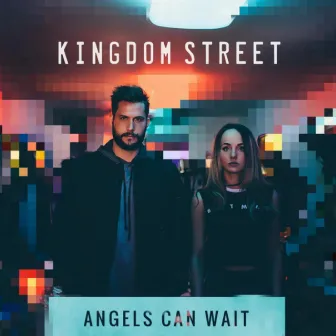 Angels Can Wait by Kingdom Street