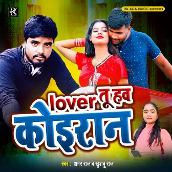 Lover Tu Hawa Koiran by Amar Raj