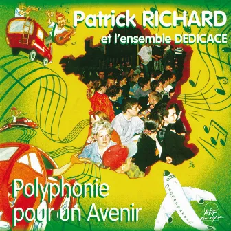 Polyphonie pour un avenir by Patrick Richard